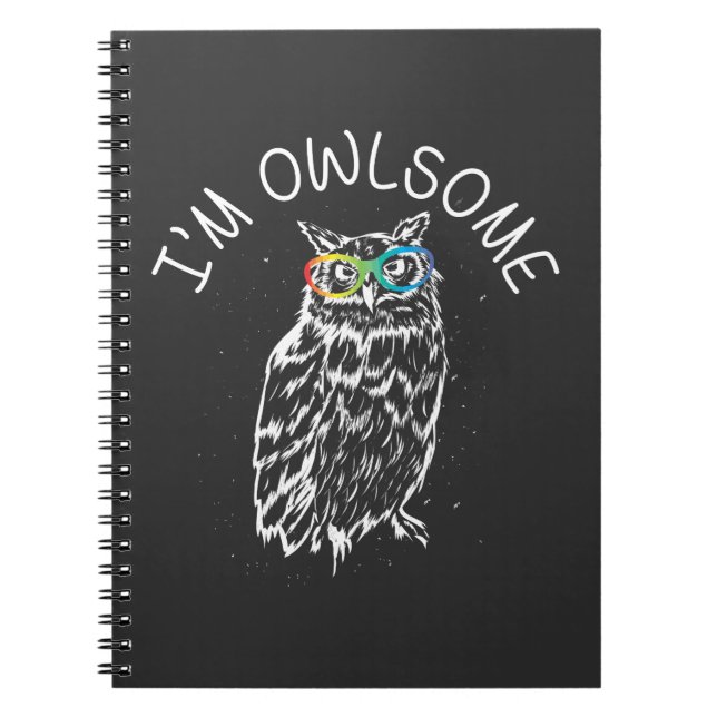 Jag är Owlsome Sunglasses Fantastisk Uggla Älskare Anteckningsbok (Framsidan)
