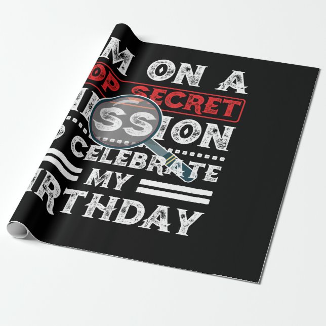 Jag är på en topphemlig Uppdrag att fira födelseda Presentpapper (Utrullad)