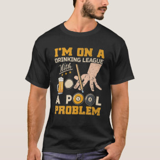 Jag är på ett dricksförbund med ett Bassäng proble T Shirt
