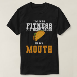 Jag är på FITNESS Fitness Taco i min mun Taco T Shirt