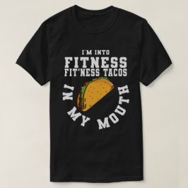 Jag är på FITNESS Fitness Taco i min mun Taco T Shirt