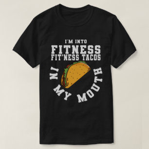 Jag är på FITNESS Fitness Taco i min mun Taco T Shirt