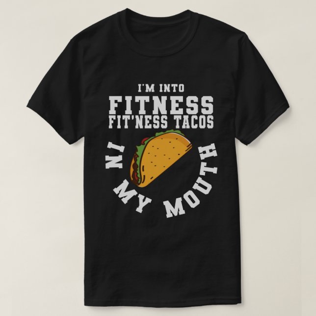 Jag är på FITNESS Fitness Taco i min mun Taco T Shirt (Design framsida)