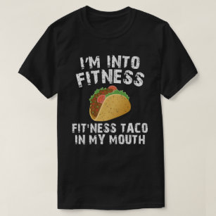 Jag är på FITNESS Fitness Taco i munnen T Shirt