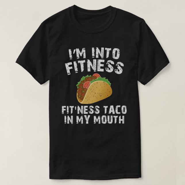 Jag är på FITNESS Fitness Taco i munnen T Shirt (Design framsida)