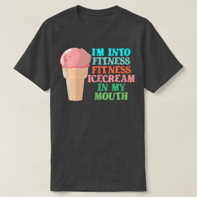 Jag är på Fitness Ice Cream i min munkliga Roligt  T Shirt (Design framsida)