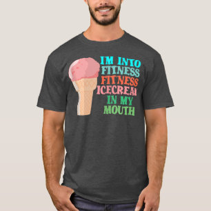 Jag är på Fitness Ice Cream i min munkliga Roligt  T Shirt