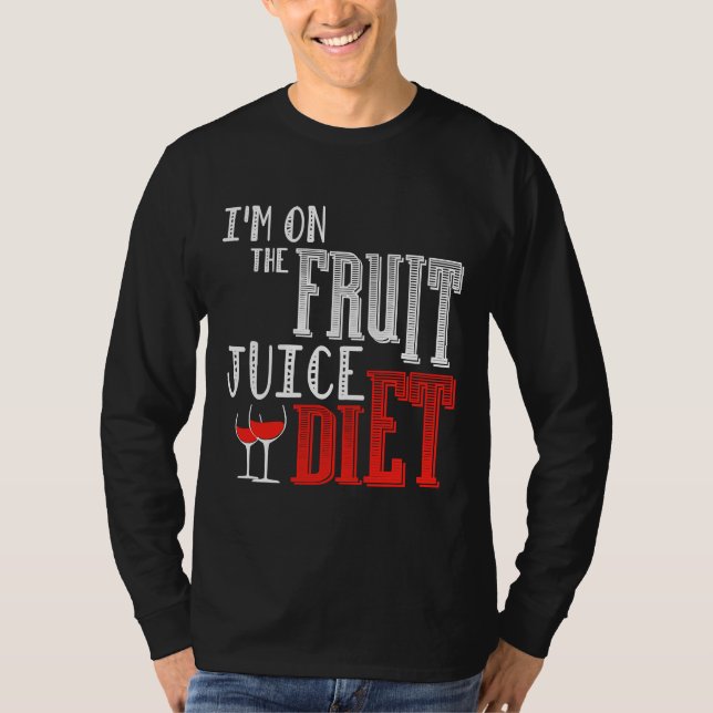 Jag är på fruktjuicedieten Vin T Shirt (Framsida)