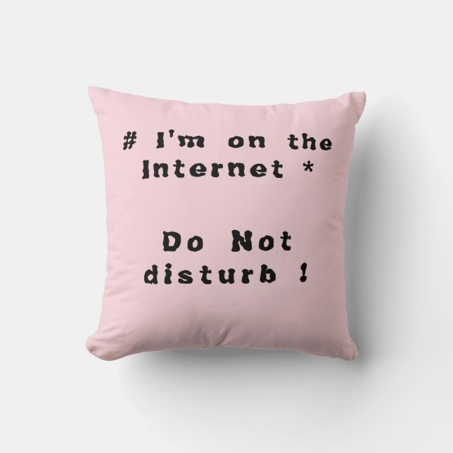 Jag är på Internet. Stör inte! Kudde (Framsida)