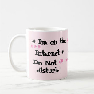 Jag är på Internet. Stör mig inte! Kaffemugg