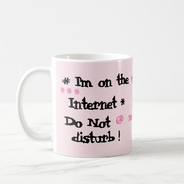 Jag är på Internet. Stör mig inte! Kaffemugg (Vänster)