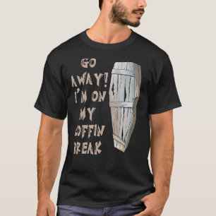 Jag är på min Coffin Break Goth Vampire Horro. T Shirt