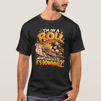 Jag är på Rullning Tyvärr är det Nedför T Shirt