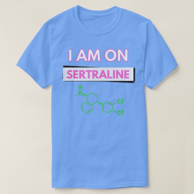 Jag är på sertraline t shirt (Design framsida)