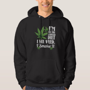Jag är på tangdieten Jag ser ogräs Jag röker det Hoodie