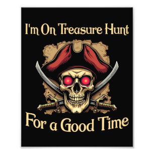 Jag är på Treasure Hunt för en Bra-tid, roligt Pir Fototryck