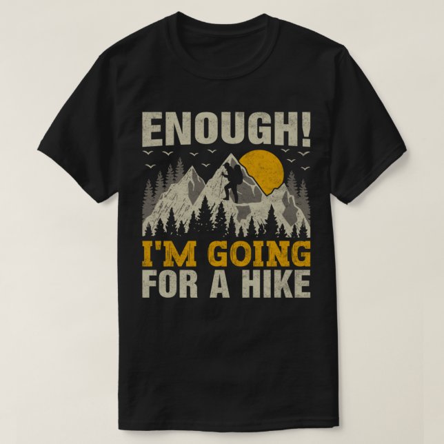 Jag är på väg mot en hike Trekking Mountains Hik. T Shirt (Design framsida)