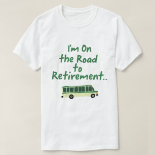Jag är på väg till Pension.. T Shirt