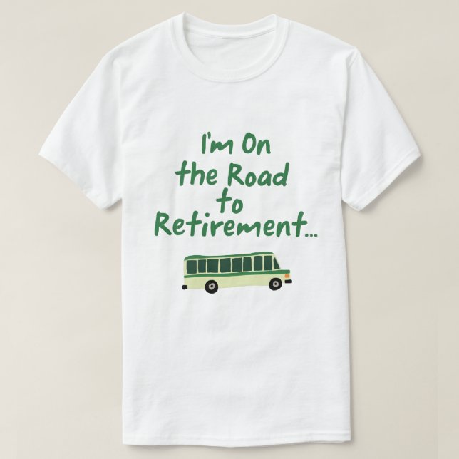 Jag är på väg till Pension.. T Shirt (Design framsida)