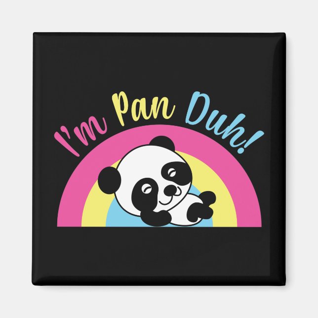 Jag är Pan Duh Funny Cute Pansexual Panda Magnet (Framsidan)