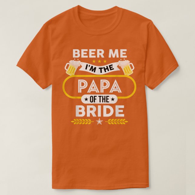 Jag är Pappa i Bride Drinker Öl vi är. T Shirt (Design framsida)