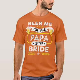 Jag är Pappa i Bride Drinker Öl vi är. T Shirt