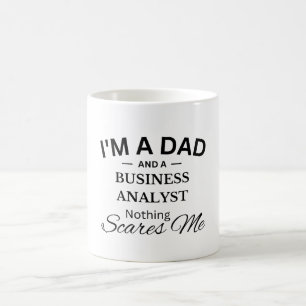 Jag är Pappa och en affärsanalytiker inget Skrämme Kaffemugg