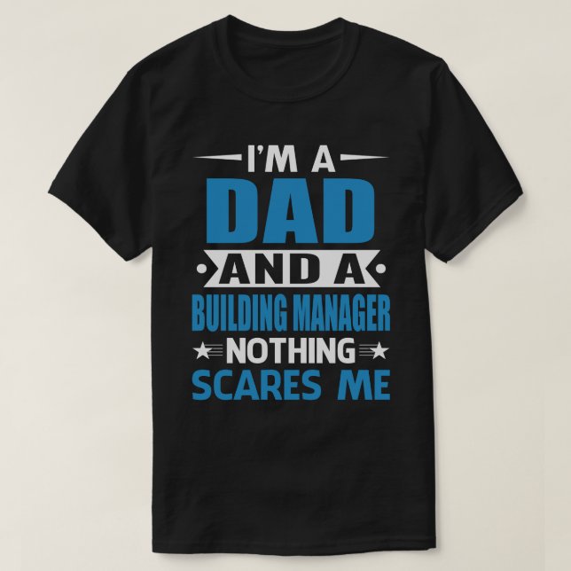 Jag är PAPPA och en Byggnad manager. Inget Skrämme T Shirt (Design framsida)