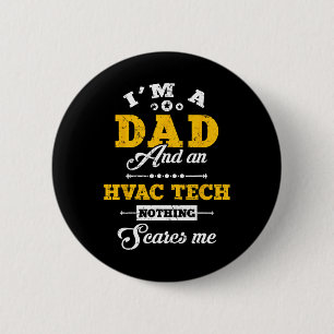Jag är Pappa och HVAC Tech Inget Skrämmer mig Papp Knapp