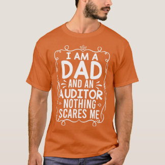 Jag är Pappa och revisor Inget Skrämmer mig Audito T Shirt