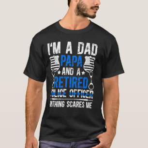 Jag är Pappa Pappa och en pensionerad polisassiste T Shirt