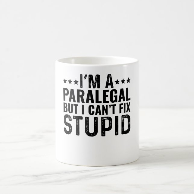 Jag är Paralegal men jag kan inte laga Stupid Kaffemugg (Center)