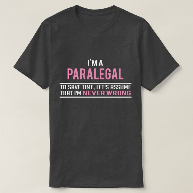 Jag är Paralegal och har aldrig fel T Shirt (Design framsida)