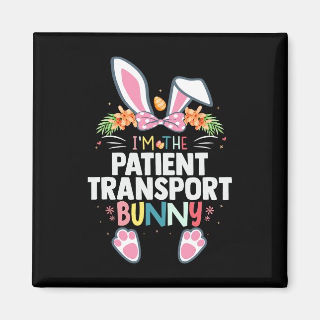 Jag är patienttransportbunten Påsk Dag Rabbit Magnet (Framsidan)