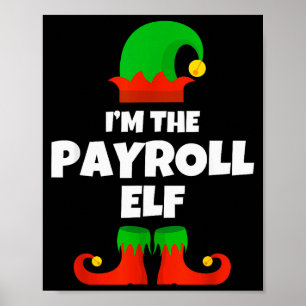 Jag är Payroll-älvan familj pajama jul rolig Poster