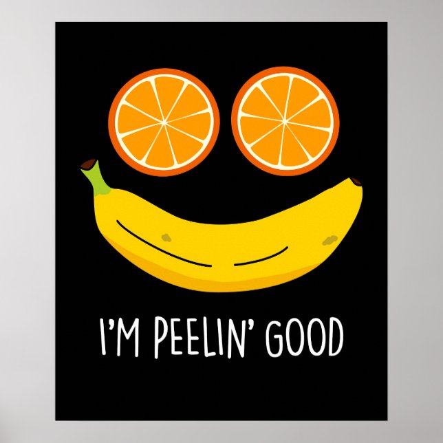 Jag är Peelin Bra Funny Fruit Pun Mörk BG Poster (Framsidan)