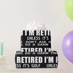 Jag Är Pensionär Såvida Det Inte Är Golfpresentpap Presentpapper