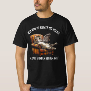 Jag är pensionerad, du inte mycket kul imorgon på t shirt