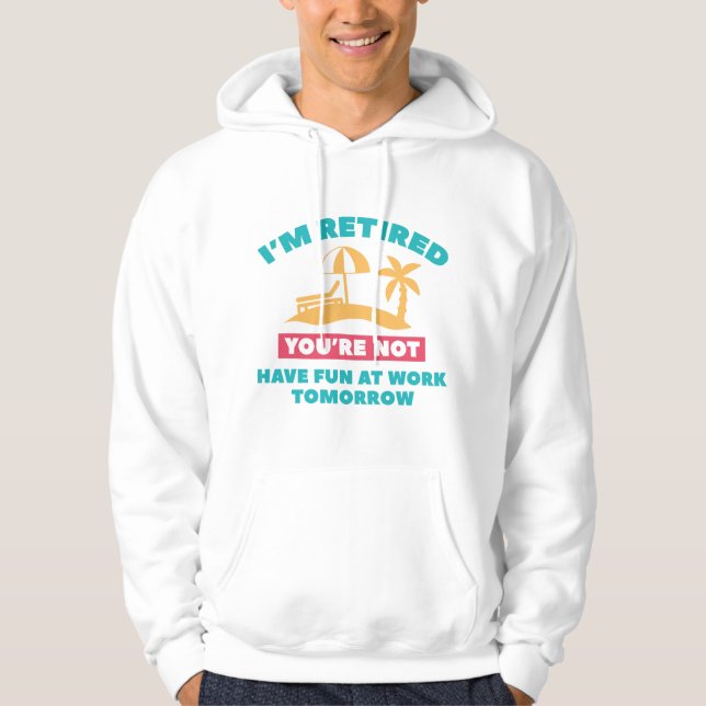 Jag är pensionerad hoodie (Framsida)