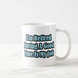 Jag är pensionerad kaffemugg