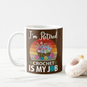 Jag är pensionerad krona, är min jobbgarndesigns kaffemugg