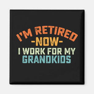 Jag är pensionerad nu arbetar jag för mina barnbar magnet