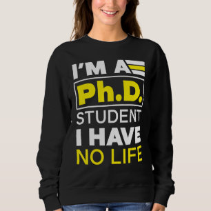 Jag är Phd Student I har ingen livdoktorsgrad Grad T Shirt