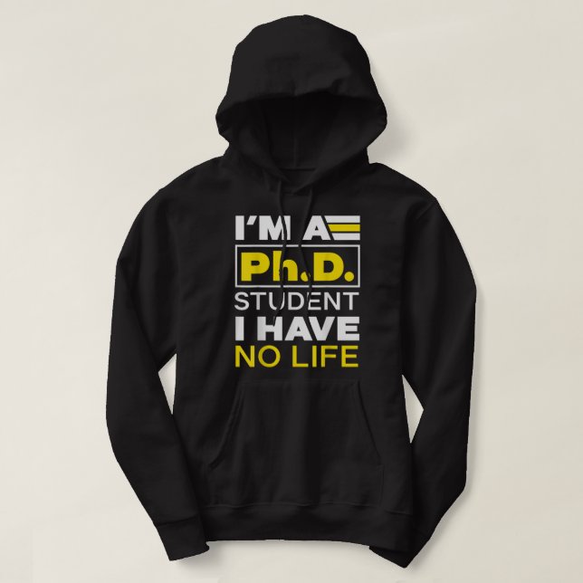 Jag är Phd Student I har ingen livläkareDegree Gra Hoodie (Design framsida)