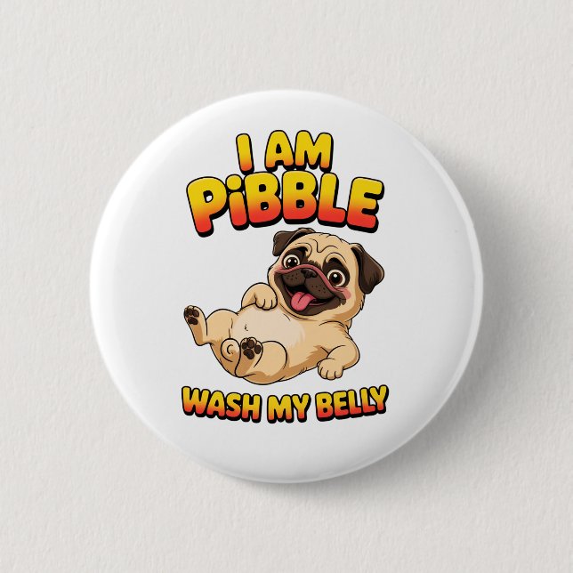 Jag Är Pibble Tvätta Min Buk Knapp (Framsida)