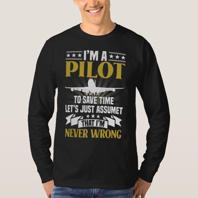 Jag är pilot på Spara Time, aldrig fel flyg T Shirt (Framsida)