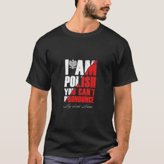 Jag är polsk Du kan inte uttala mitt efternamn T Shirt