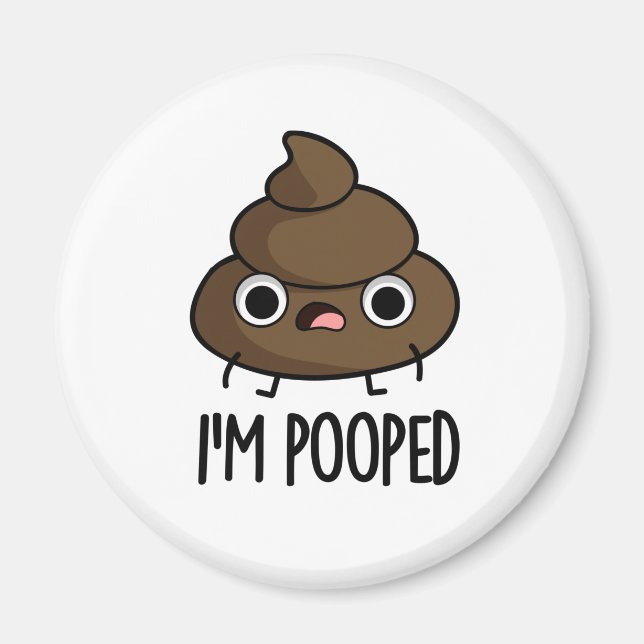 Jag är Pooped Funny Poo Pun Magnet (Framsidan)