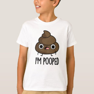 Jag är Pooped Funny Poo Pun T Shirt