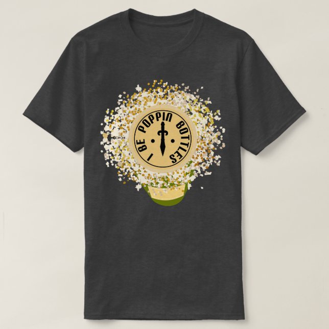 Jag är Poppin Flaskor T Shirt (Design framsida)